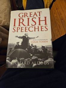 Great Irish Speeches. By Richard Aldous. Ferwarded By Colin Toibin. First Edition Hardback With Dustjacket In Good Condition.  See Photos For Same.