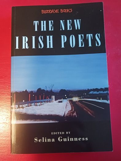 The New Irish Poets/ Selina Guinness/2004/ 1st edition