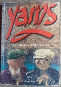 Yarns: An Anthology of Short Stories by Michael Smith