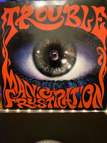 Trouble - Manic Frustration (First Press)