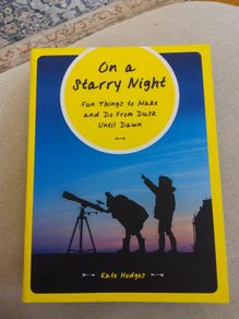On A Starry Night - Fun Things To Make and Do From Dusk Until Dawn Kate Hodges