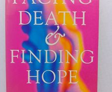 Facing Death & Finding Hope
