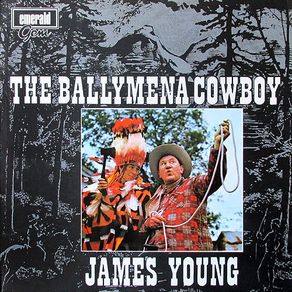 James Young - The Ballymena Cowboy Vinyl LP 1970