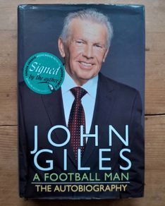 Signed Copy - John Giles A Football Man Autobiography