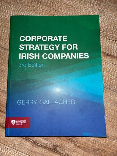 Corporate Strategy for Irish Companies 3rd Edition by Gerry Gallagher