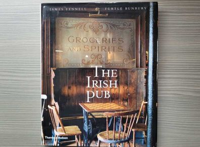The Irish Pub By James Fennell and Turtle Bunbury