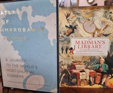 The Madman's Library + The Atlas of Improbable Places