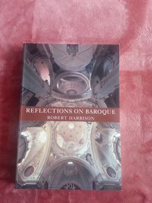 Baroque - reflections by Robert Harbison