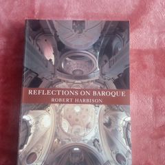 Baroque - reflections by Robert Harbison