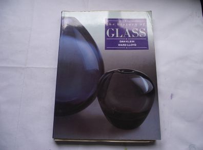 'The History of Glass' by Dan Klein and Ward Lloyd