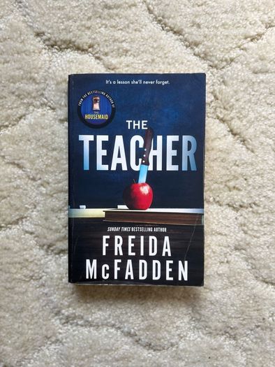 Book, The Teacher Sunday Times By Bestselling Author Freida Mcfadden
