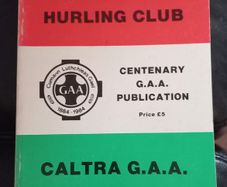 Ahascragh Caltra Hurling GAA Centenary Book