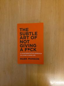 The Subtle Art of Not Giving a Fuck by Mark Manson