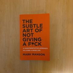 The Subtle Art of Not Giving a Fuck by Mark Manson