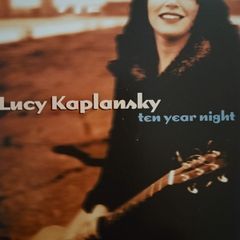 Lucy Kaplansky - Ten Years Night.