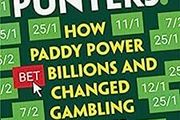 Punters - How Paddy Power Bet Billions &amp; Changed Gambling Forever - Aaron Rogan - 2021