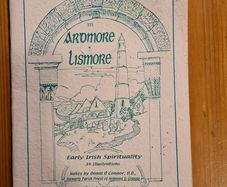 Walking The Holy Ground In Ardmore & Lismoree. Early Irish Spirituality. 34 Illustrations. Notes By Donald O Connor. Co Waterford