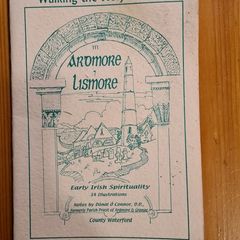 Walking The Holy Ground In Ardmore & Lismoree. Early Irish Spirituality. 34 Illustrations. Notes By Donald O Connor. Co Waterford