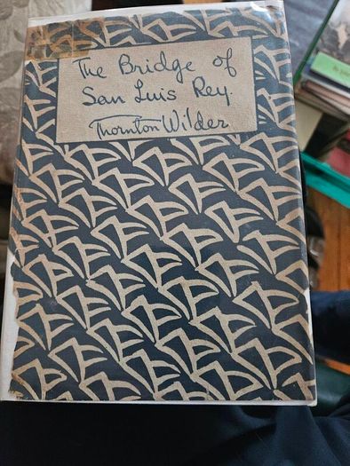 The Bridge Of San Lius Rey   By Thornton.  Rare Hardback With Dustjacket. Book In Good Condition.  Dustjacket Tatty And Torn. See Photos For Same.