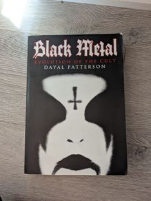 Black Metal: Evolution of the Cult by Dayal Patterson