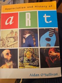 Appreciation And History Of Art. By Aidan O'sullivan. Large Volume Paperback In Good Condition.  See Photos For Same.