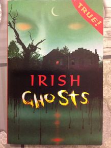 True Irish Ghosts.  Book