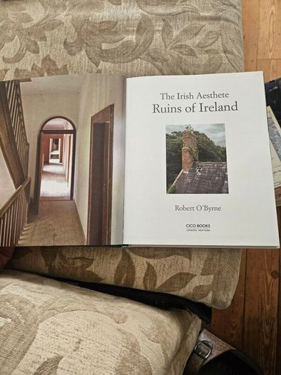 The Irish Aesthete Ruins Of Ireland. By Robert O' Byrne. First Edition Large Volume Hardback With Dustjacket In Good Condition.  See Photos For Same.