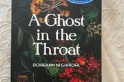 A Ghost in the Throat by Doireann Ni Ghriofa