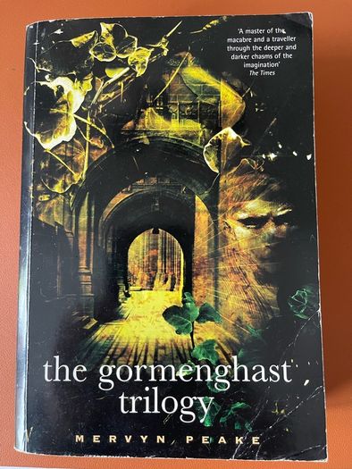 The Gormenghast Trilogy: Titus Groan, Gormenghast, Titus Alone (Mervyn Peake)