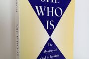 She Who Is: The Mystery of God in Feminist Theological Discourse by Elizabeth A. Johnson (HQ479)