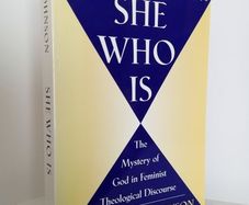 She Who Is: The Mystery of God in Feminist Theological Discourse by Elizabeth A. Johnson (HQ479)