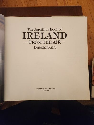 The Aerofilms Of Ireland From The Air  By Benedict Kiley. Large Volume Hardback With Dustjacket In Good Condition. 3.
