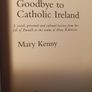 Goodbye to Catholic  Ireland/ Mary Kenny/ 1997/ 1st edition Image 4