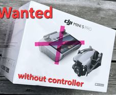 Wanted. DJI mini 5 pro - without Controller.