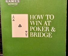 2007. How To Win At Poker And Bridge.