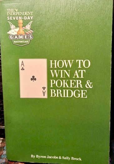 2007. How To Win At Poker And Bridge.
