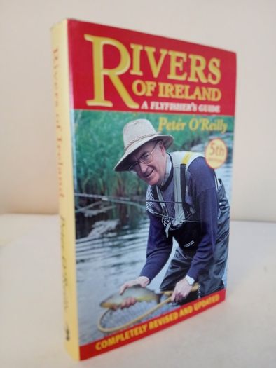 Rivers of Ireland: A Flyfisher's Guide by Peter O'Reilly (HQ639)