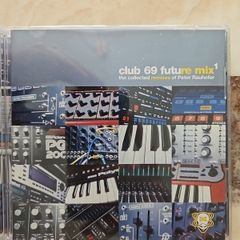Club 69 Future Mix CD - The Collected Remixes Of Peter Rauhofer