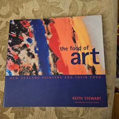The Food Of Art. New Zealand Painters And Their Food. By Keith Stewart. Photographs By Craig Potton. First Edition Large Volume Paperback In Good Condition.  See Photos For Same.