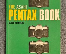 The Asahi Pentax Book by Clyde Reynolds