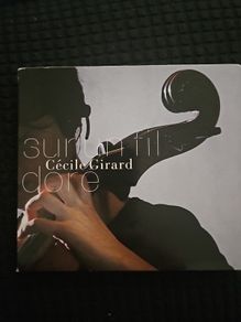 Cecile Girard - Sur Un Fil Dore.