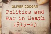 Politics and War in Meath 1913-23 by Oliver Coogan