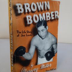 Brown Bomber: The Life Story of Joe Louis by Margery Miller (PT39)