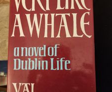 Very Like  A Whale. By  Val Mulkerns. A Novel Of Dublin Life. First Edition. Hardback With Dustjacket In Very Good Condition. 37.