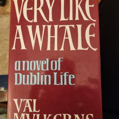 Very Like  A Whale. By  Val Mulkerns. A Novel Of Dublin Life. First Edition. Hardback With Dustjacket In Very Good Condition. 37.