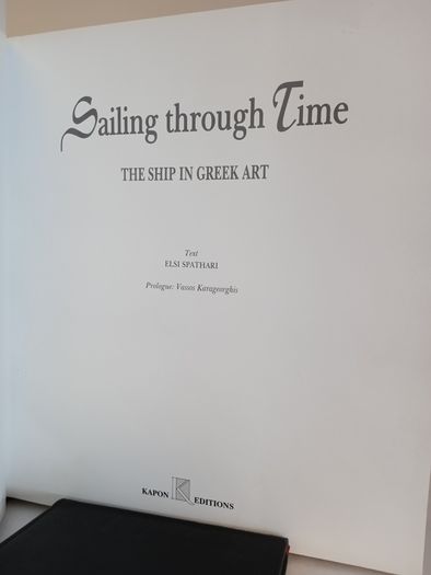 Sailing Through Time: The Ship in Greek Art by Elsi Spathari (HQ239)