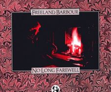 Freeland Barbour - No Long Farewell LP 1981