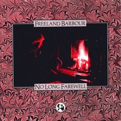 Freeland Barbour - No Long Farewell LP 1981