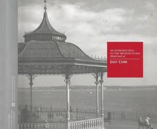 An Introduction to the Architectural Heritage of East Cork