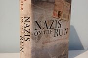 Nazis on the Run - How Hitler's Henchmen Fled Justice by Gerald Steinacher